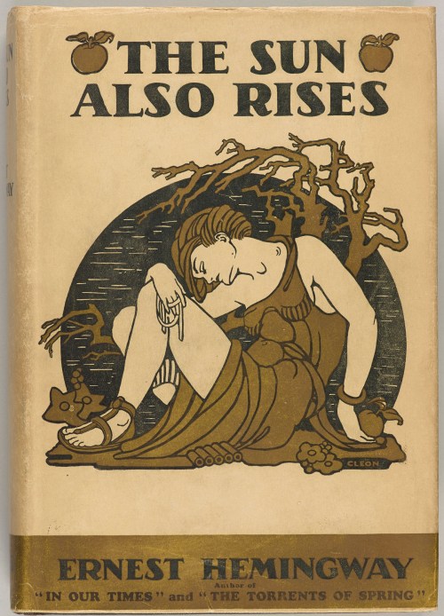 Hemingway, Ernest, 1899-1961. The sun also rises / New York : Charles Scribner's Sons, 1926. PML 128141 Dust jacket