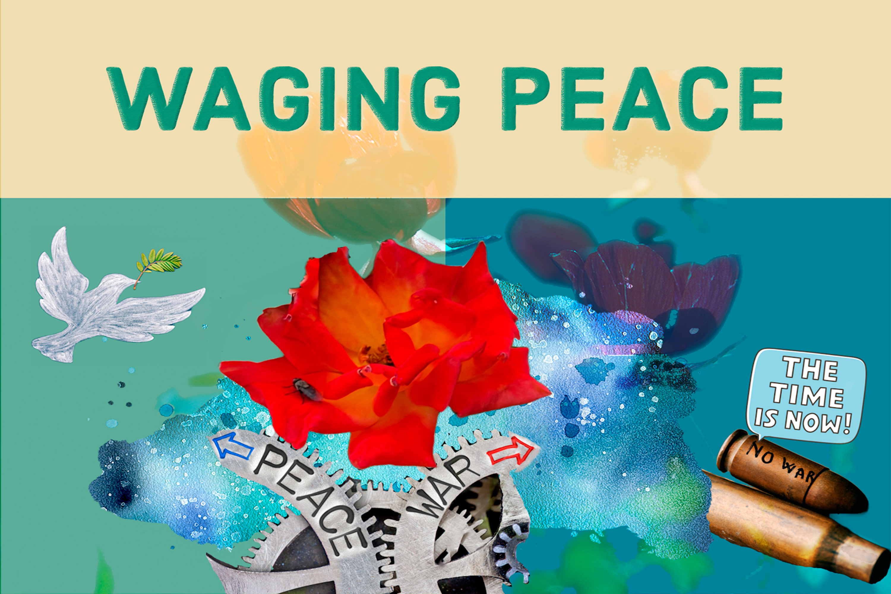 Collage of images—a dove with olive branch in upper left, empty bullet shells in lower right, gear wheels in lower center with peace arrow pointing toward the left and war arrow to the right, a red rose is just off center and larger than the other images, other flower images fade in the background under a spattering of colors